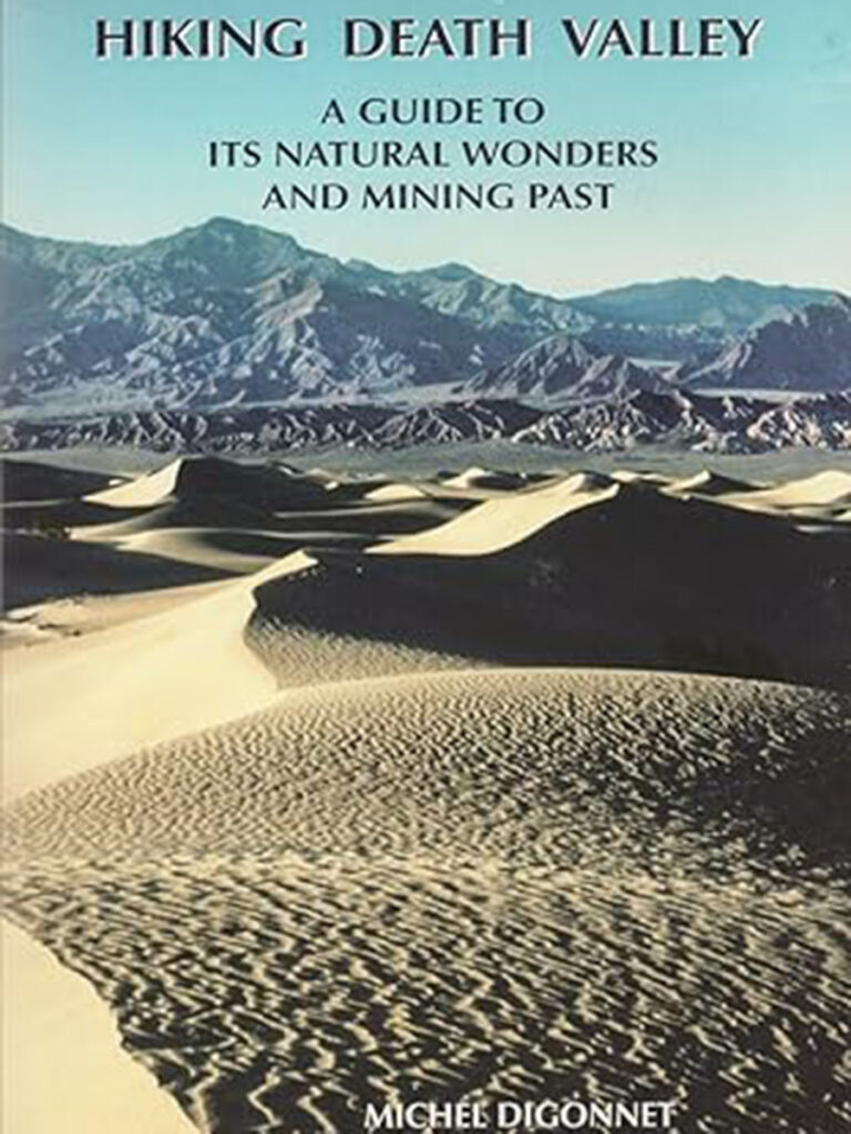 Book Hiking Death Valley: A Guide to its Natural Wonders and Mining Past