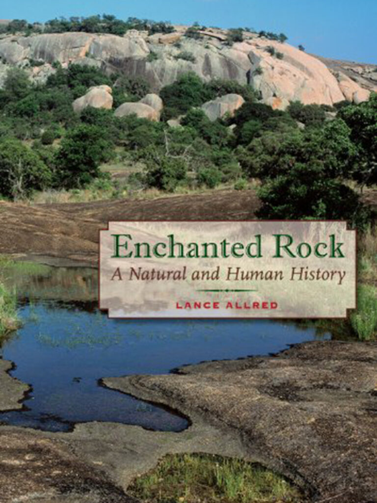 Book Enchanted Rock A Natural and Human History