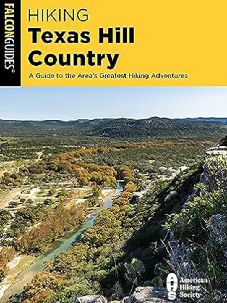 Book Hiking Texas Hill Country A Guide to the Area's Greatest Hiking Adventures